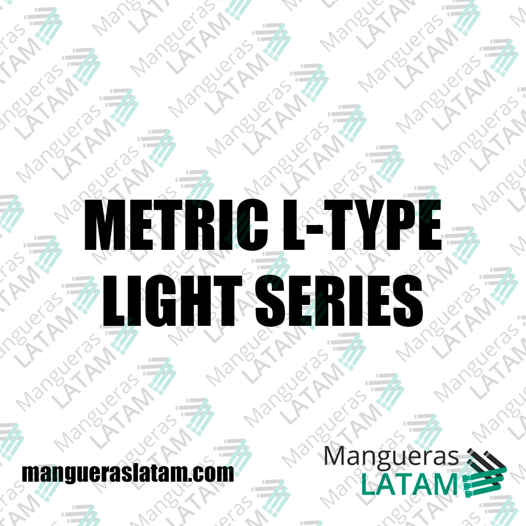METRIC L-TYPE LIGHT SERIES