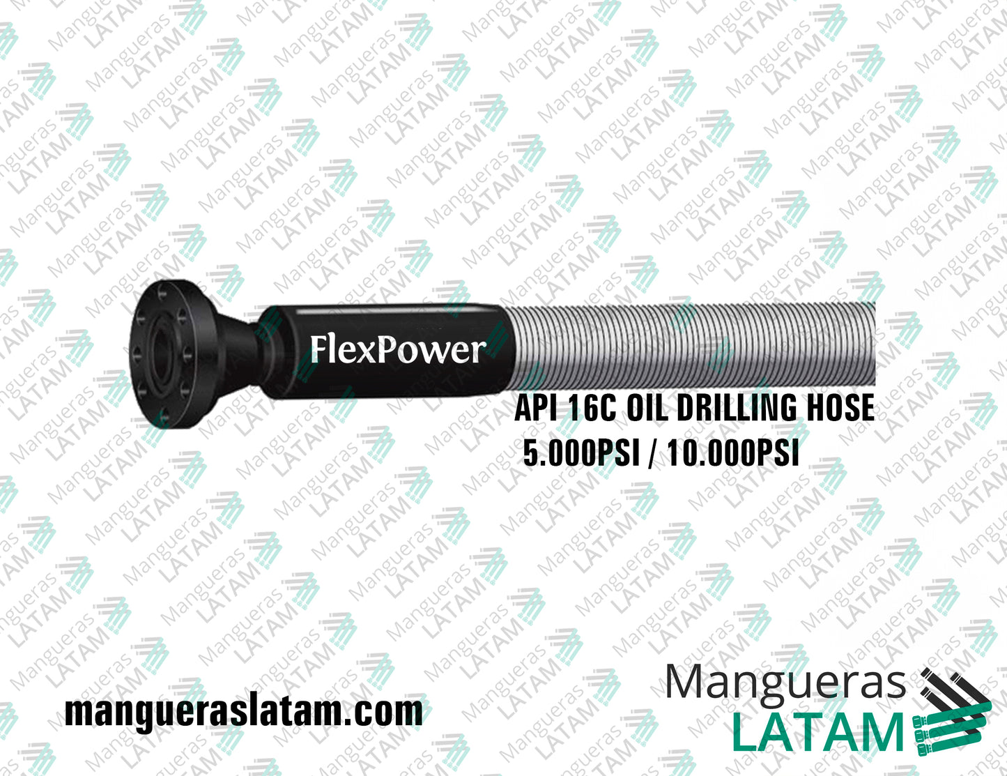 Manguera API 16C OIL DRILLING HOSE 5.000PSI / 10.000PSI FlexPower